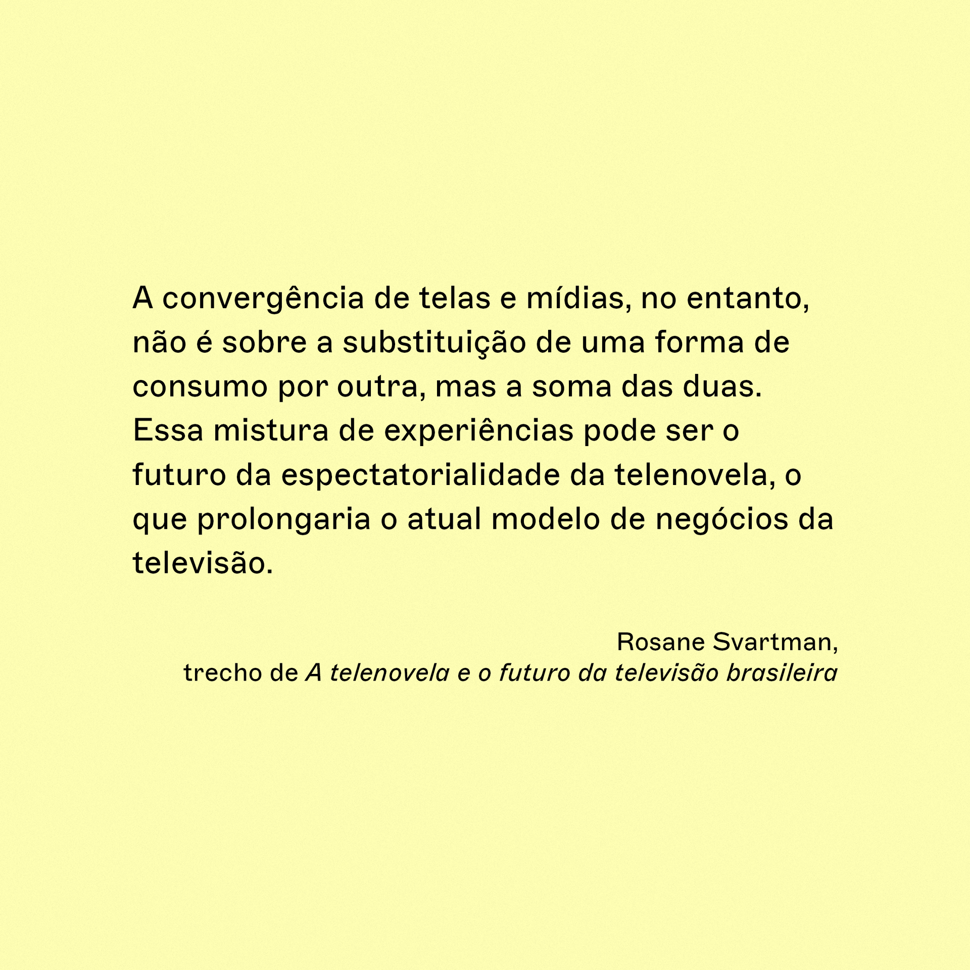 A telenovela e o futuro da televisão brasileira | Telenovelas and the future of Brazilian television