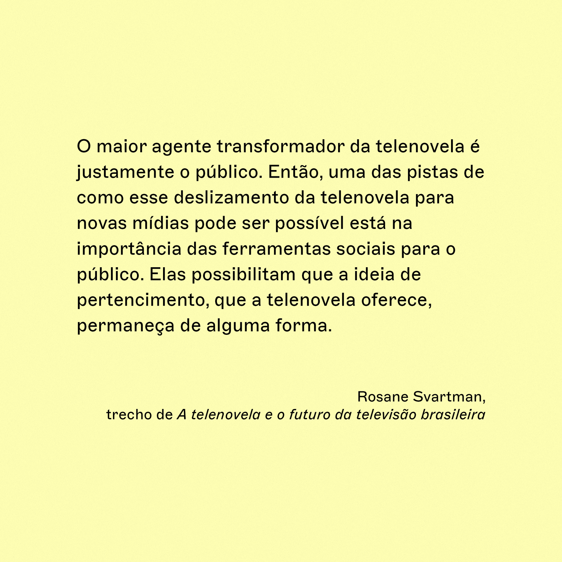 A telenovela e o futuro da televisão brasileira | Telenovelas and the future of Brazilian television