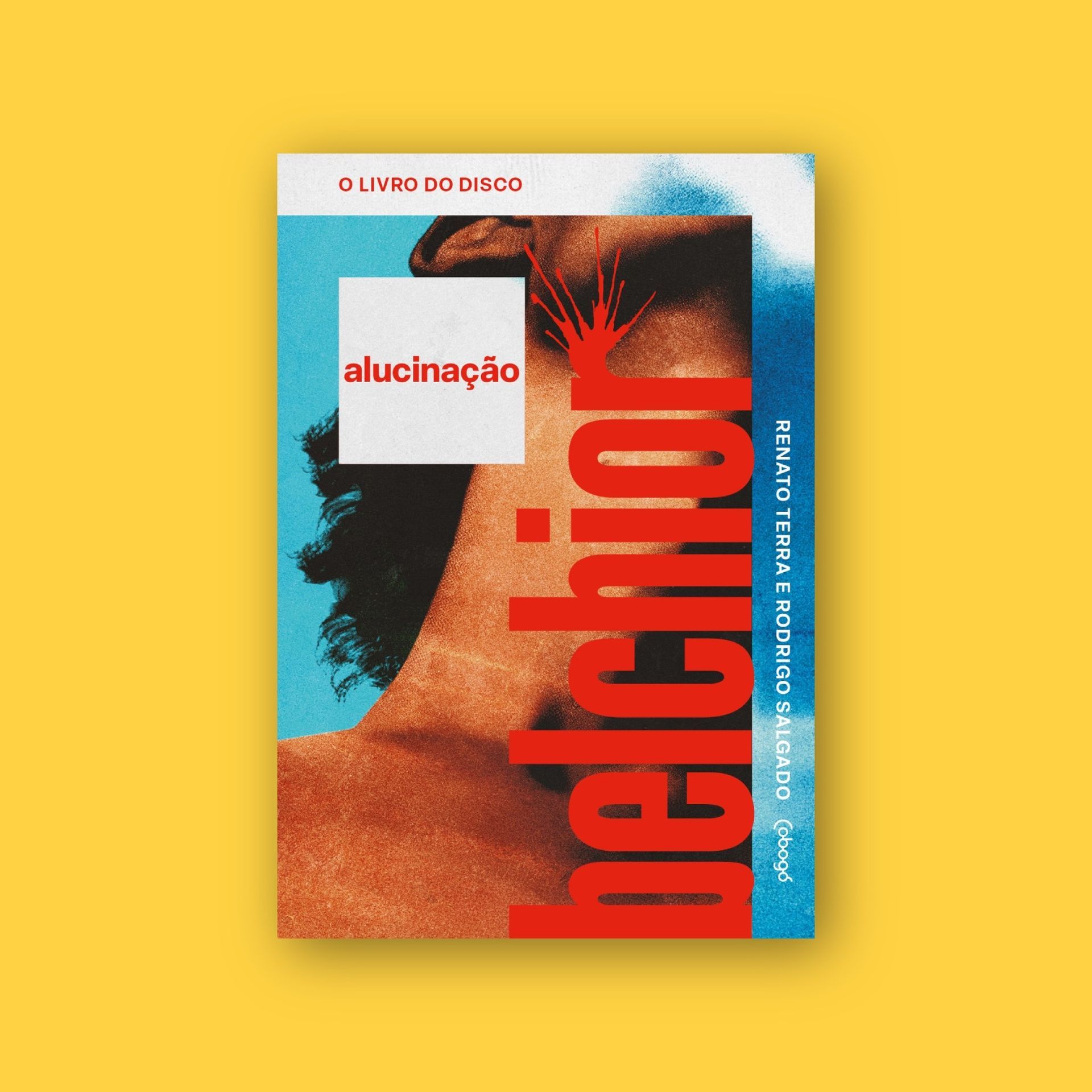 Belchior: Alucinação