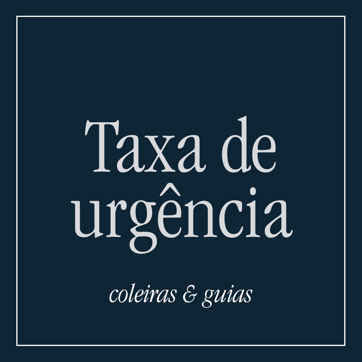 Taxa de urgência - Coleiras & Guias