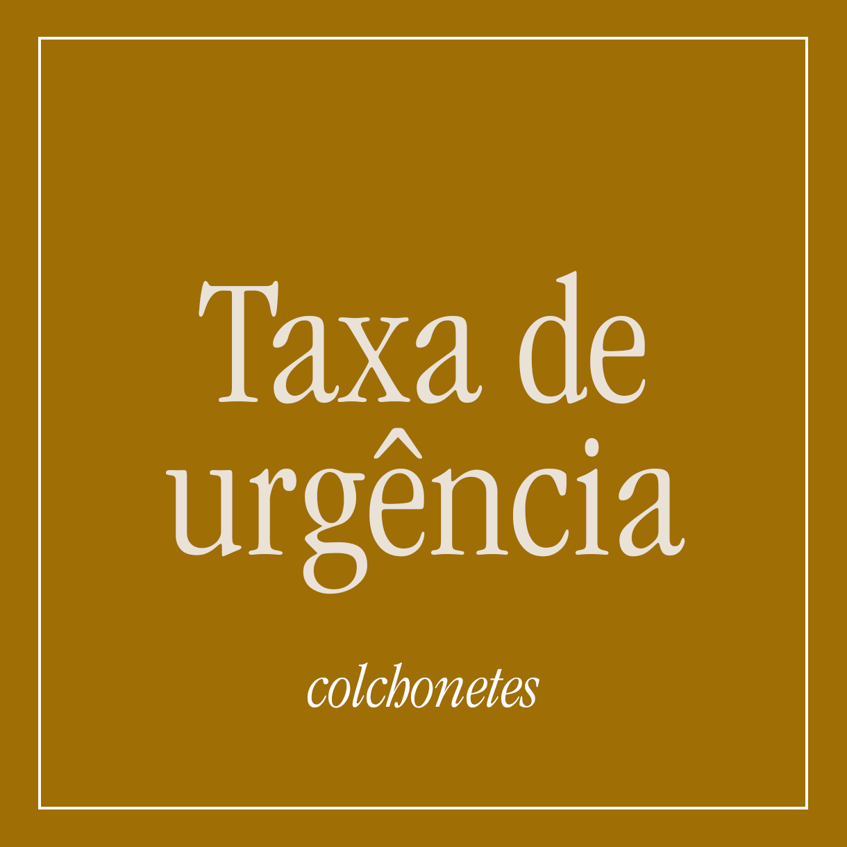 Taxa de Urgência - Colchonetes