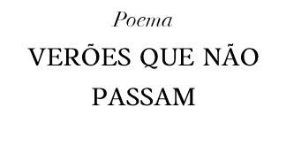 [Produto] poema verões 1