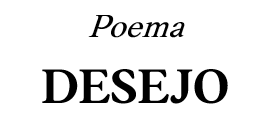 [Produto] poema desejo