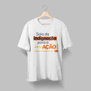 Camiseta Saia da Indignação para a Ação Branca (Unissex)